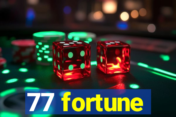 77 fortune